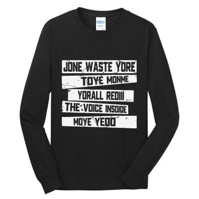 Jone Waste Your Time Monme Yorall Rediii Funny Tall Long Sleeve T-Shirt