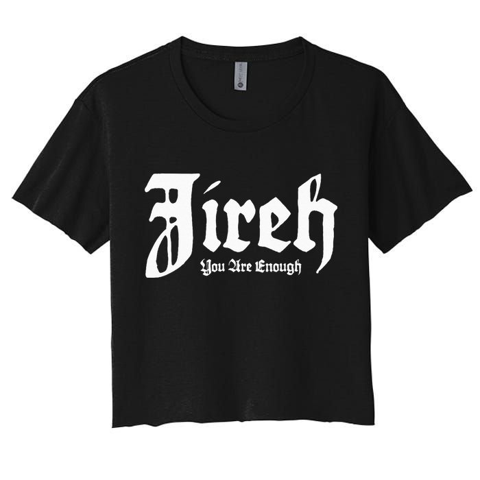 Jireh You Are Enough Women's Crop Top Tee