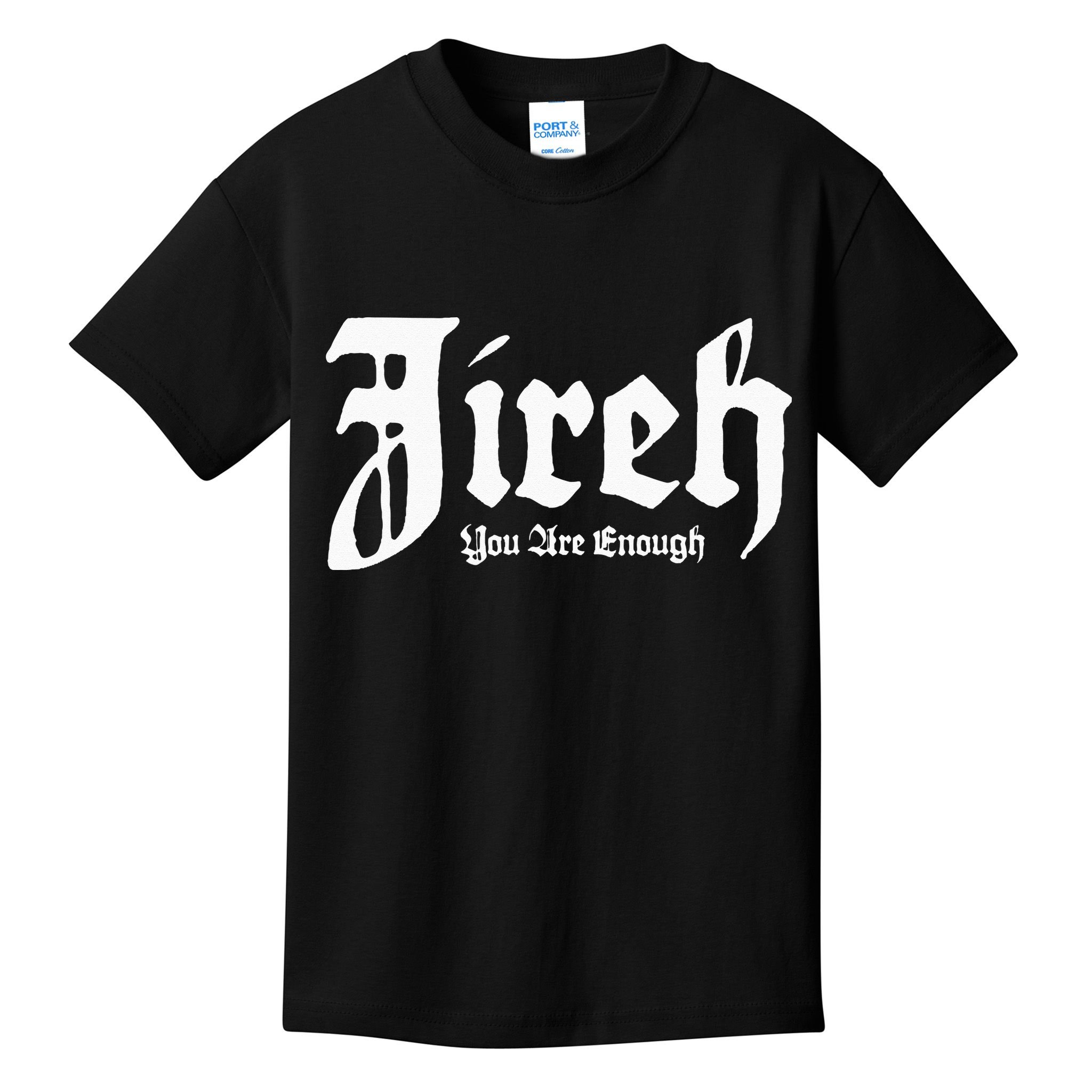 Jireh You Are Enough Kids T-Shirt