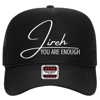 Jireh You Are Enough Christian Music Inspiration God Gift Trucker Hat