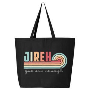 Jireh You Are Enough More Than Enough Forever Christian 25L Jumbo Tote