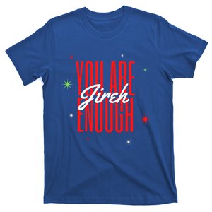 Jireh You Are Enough Christmas Great Gift T-Shirt