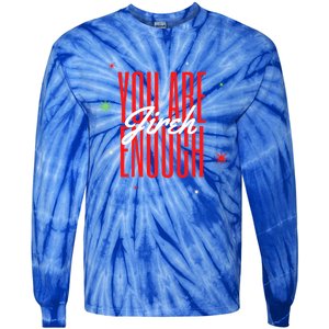 Jireh You Are Enough Christmas Great Gift Tie-Dye Long Sleeve Shirt