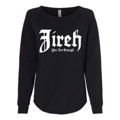 Jireh You Are Enough Womens California Wash Sweatshirt