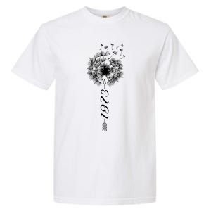 Just Year Birthday 1973 Gift Cute Dandelion Flower Breathe Funny Gift Garment-Dyed Heavyweight T-Shirt