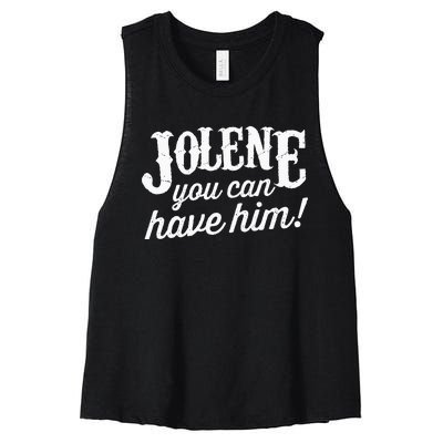 Jolene You Can Have Him Country Music Jolene Women's Racerback Cropped Tank