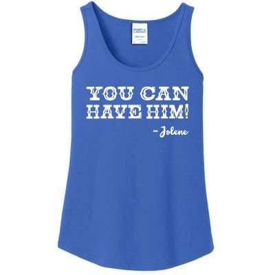 Jolene You Can Have Him Country Music Ladies Essential Tank