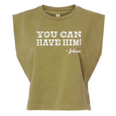 Jolene You Can Have Him Country Music Garment-Dyed Women's Muscle Tee