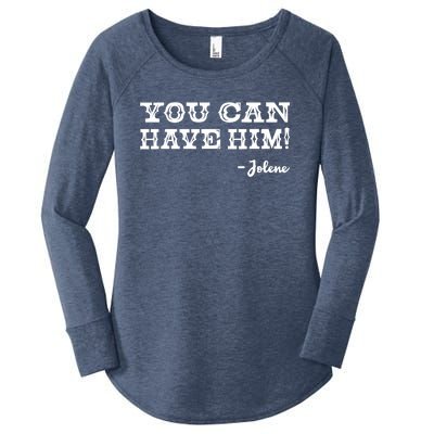 Jolene You Can Have Him Country Music Women's Perfect Tri Tunic Long Sleeve Shirt