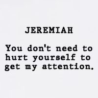 Jeremiah You DonT Need To Hurt Yourself To Get My Attention Flat Bill Trucker Hat