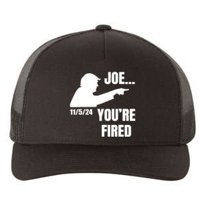 Joe YouRe Fired Fire Biden Election Trump President 2024 Trump Yupoong Adult 5-Panel Trucker Hat