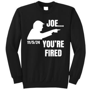 Joe YouRe Fired Fire Biden Election Trump President 2024 Trump Sweatshirt