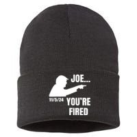 Joe YouRe Fired Fire Biden Election Trump President 2024 Trump Sustainable Knit Beanie