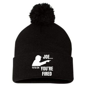 Joe YouRe Fired Fire Biden Election Trump President 2024 Trump Pom Pom 12in Knit Beanie