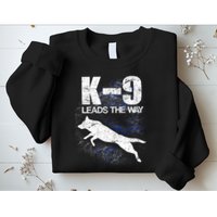 K-9 Leads The Way Sweatshirt
