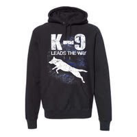 K-9 Leads The Way Premium Hoodie