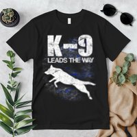K-9 Leads The Way Premium T-Shirt