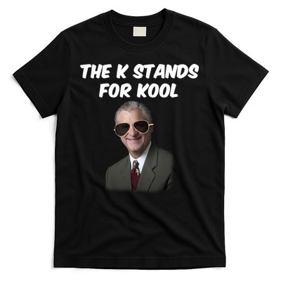 K Stands For Kool David K.Bernard T-Shirt
