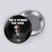 K Stands For Kool David K.Bernard Button