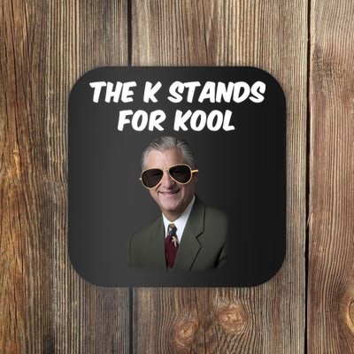 K Stands For Kool David K.Bernard Coaster