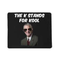 K Stands For Kool David K.Bernard Mousepad