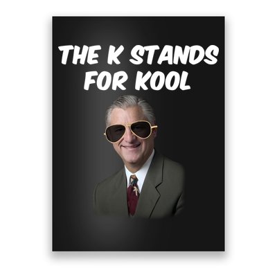 K Stands For Kool David K.Bernard Poster