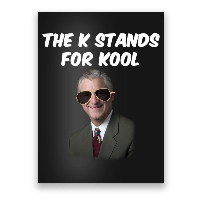 K Stands For Kool David K.Bernard Poster