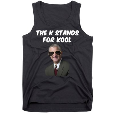 K Stands For Kool David K.Bernard Tank Top