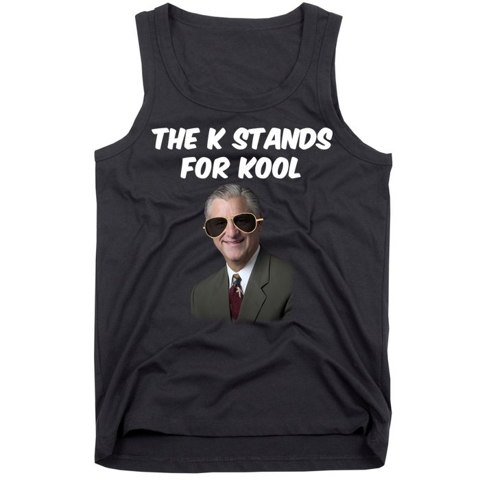 K Stands For Kool David K.Bernard Tank Top