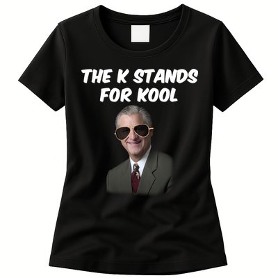 K Stands For Kool David K.Bernard Womens T-Shirt