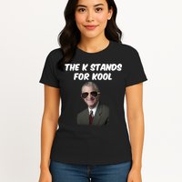 K Stands For Kool David K.Bernard Womens T-Shirt