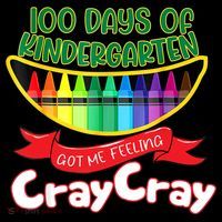 Kinder 100 Days Of Kindergarten Got Me Feeling Cray Cray T-Shirt