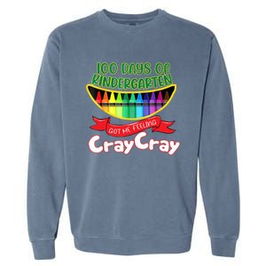 Kinder 100 Days Of Kindergarten Got Me Feeling Cray Cray Garment-Dyed Sweatshirt