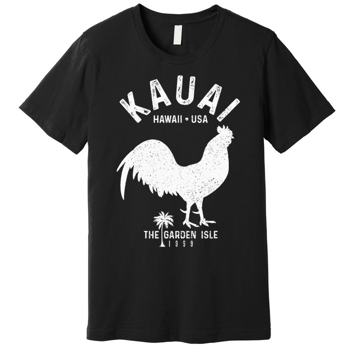 Kauai 1959 The Garden Isle Chicken Hawaii Vintage Hawaiian Premium T-Shirt