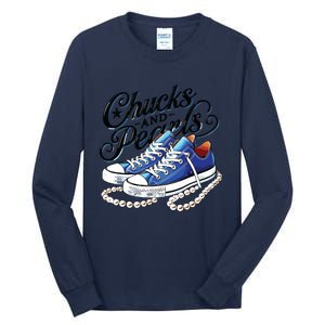 Kamala 2024 Chucks And Pearls Tall Long Sleeve T-Shirt