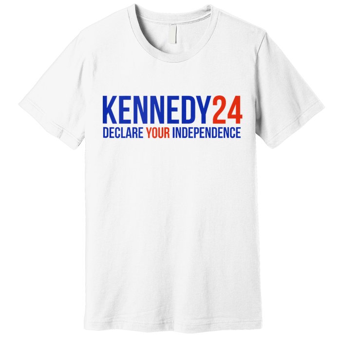 Kennedy 24 Declare Your Independence Rfk 2024 Election Premium T-Shirt