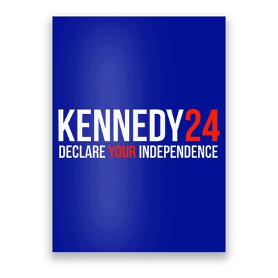 Kennedy 24 Declare Your Independence Poster