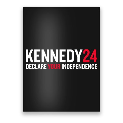 Kennedy 24 Declare Your Independence Poster