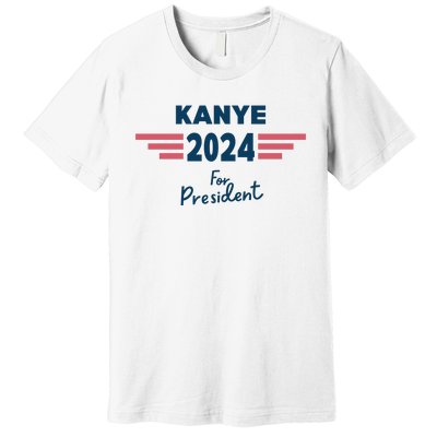 Kanye 2024 For President Premium T-Shirt