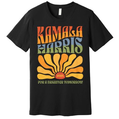 Kamala 2024 For The Brighter Tomorrow Harris 2024 Premium T-Shirt