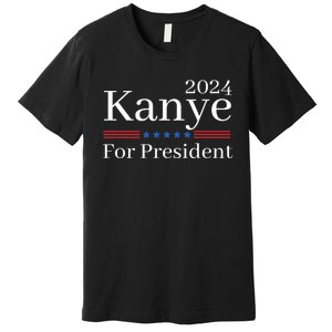 Kanye 2024 For President Premium T-Shirt