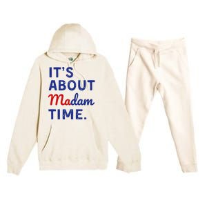 Kamala 2024 ItS About Madam Time Premium Hooded Sweatsuit Set