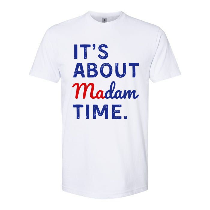 Kamala 2024 ItS About Madam Time Softstyle CVC T-Shirt