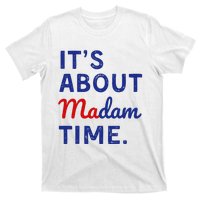 Kamala 2024 ItS About Madam Time T-Shirt