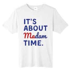 Kamala 2024 ItS About Madam Time Tall Fusion ChromaSoft Performance T-Shirt