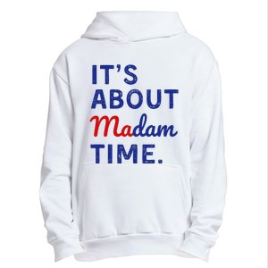 Kamala 2024 ItS About Madam Time Urban Pullover Hoodie