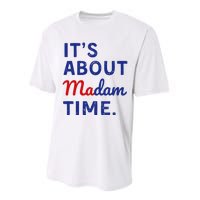 Kamala 2024 ItS About Madam Time Performance Sprint T-Shirt