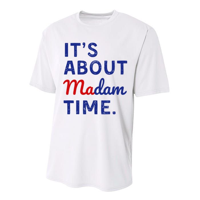 Kamala 2024 ItS About Madam Time Performance Sprint T-Shirt