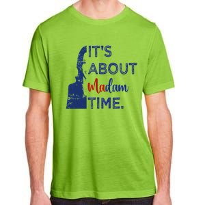 Kamala 2024 ItS About Madam Time President Election Voting Adult ChromaSoft Performance T-Shirt