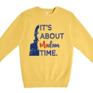 Kamala 2024 ItS About Madam Time President Election Voting Premium Crewneck Sweatshirt